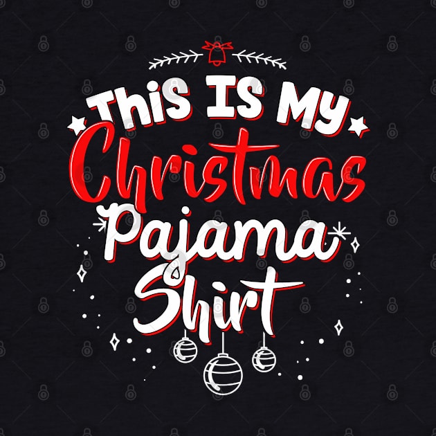 This Is My Christmas Pajama - Funny Santa lover X-mas print by theodoros20